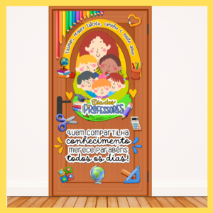 DECORAÇÃO DE PORTA - DIA DOS PROFESSORES