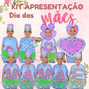 KIT APRESENTAÇÃO - DIA DAS MÃES