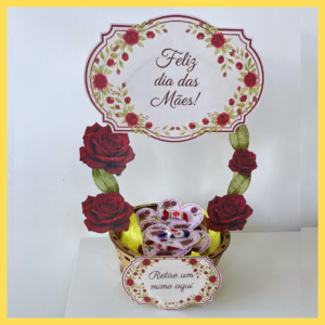 Decoração para cesta com lembrancinhas - Dia das Mães